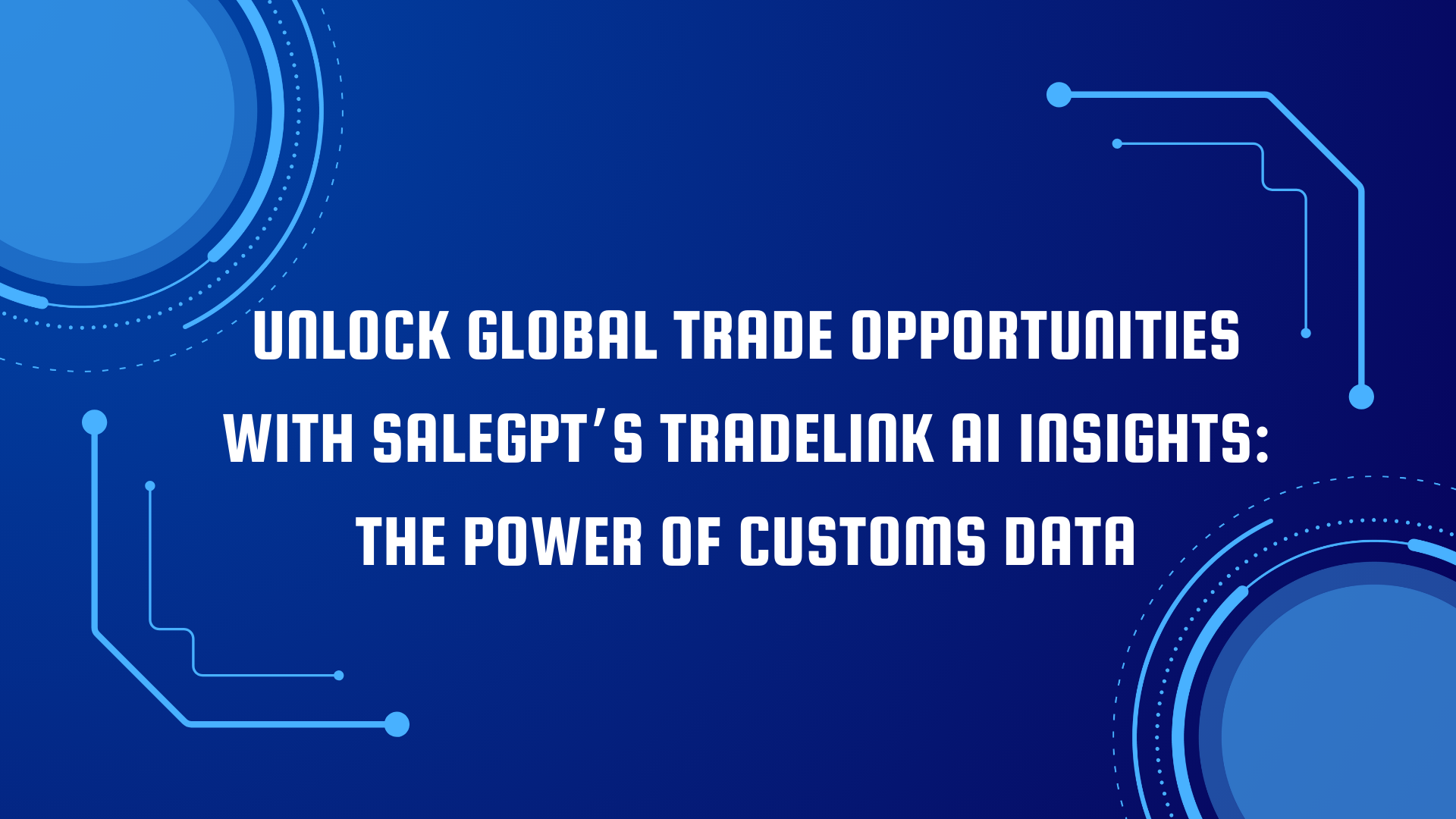 TradeLink AI Insights : Exploitez les données douanières pour des décisions commerciales mondiales plus intelligentes TradeLink AI Insights : Exploitez les données douanières pour des décisions commerciales mondiales plus intelligentes