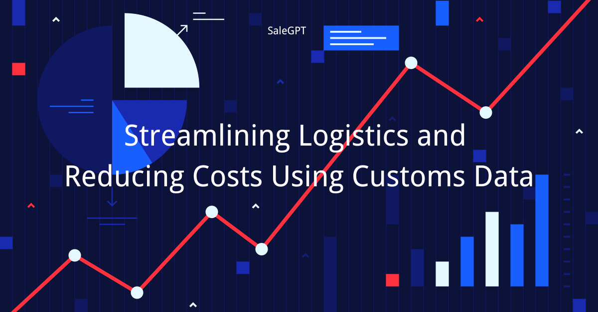 Optimice la logística y los costos con datos aduaneros | SaleAI
