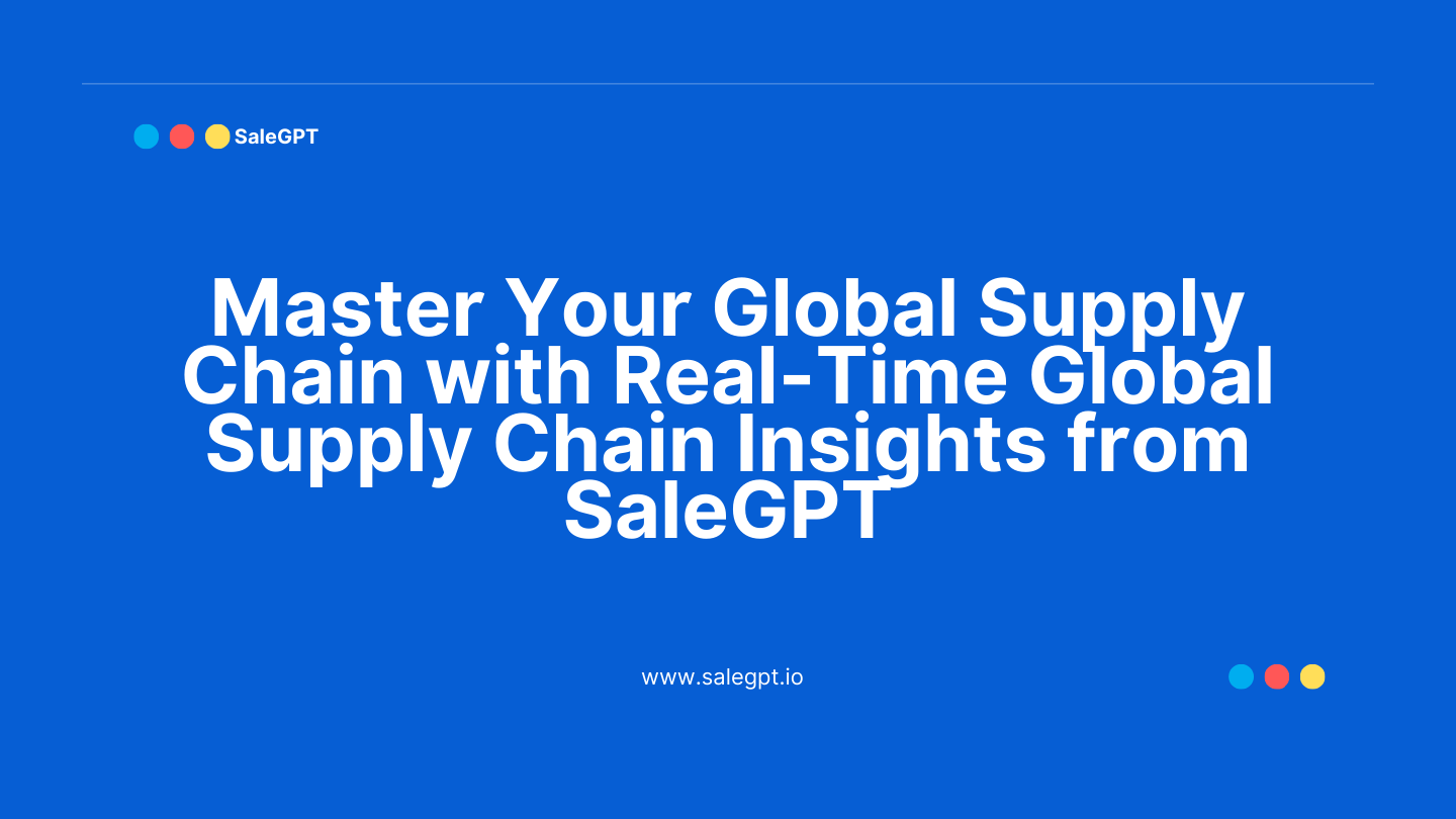 قم بتحسين عملياتك باستخدام رؤى سلسلة التوريد العالمية من SaleAI قم بتحسين عملياتك باستخدام رؤى سلسلة التوريد العالمية من SaleAI