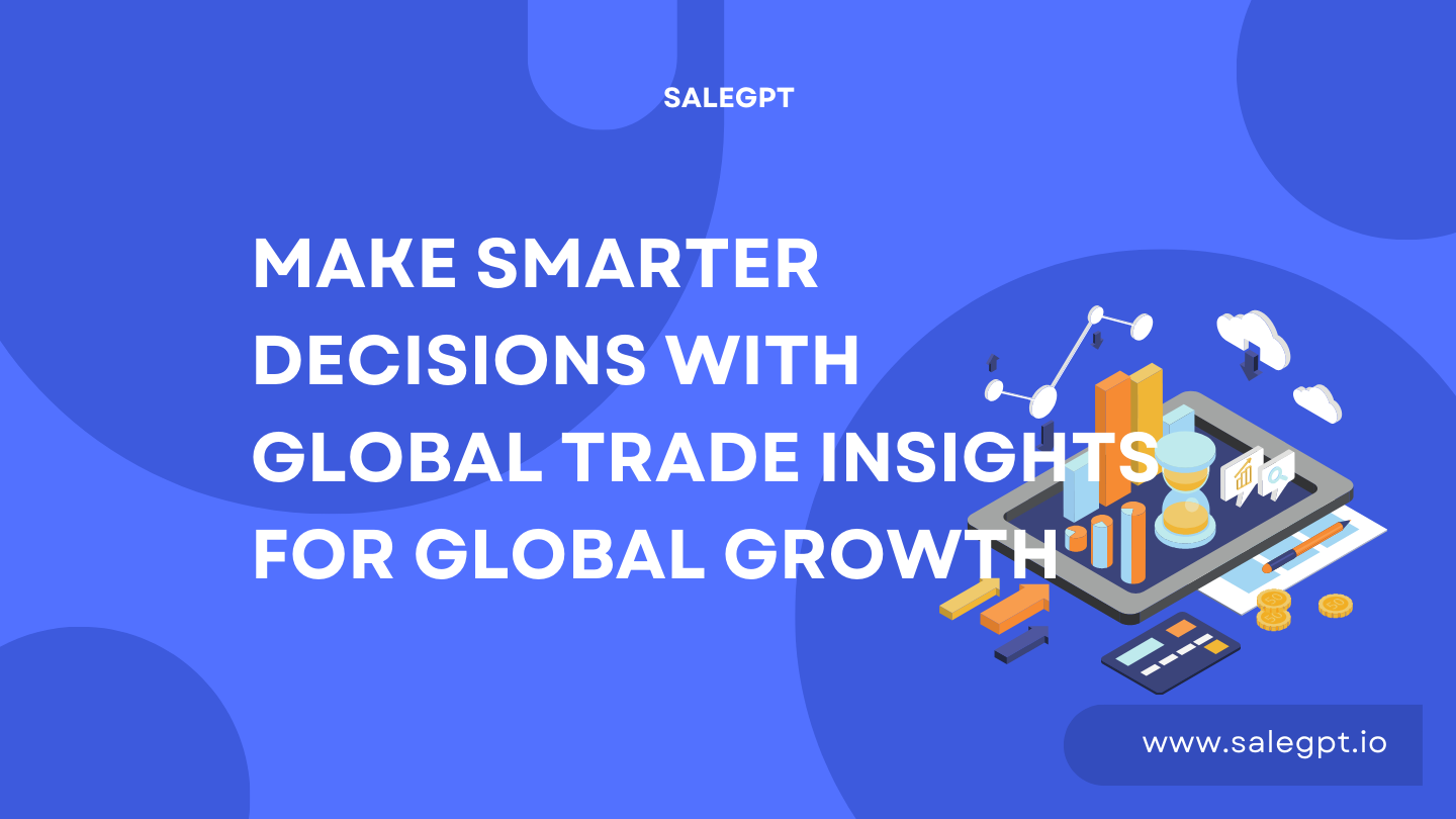 Tome decisiones comerciales más inteligentes con Global Trade Insights Tome decisiones comerciales más inteligentes con Global Trade Insights