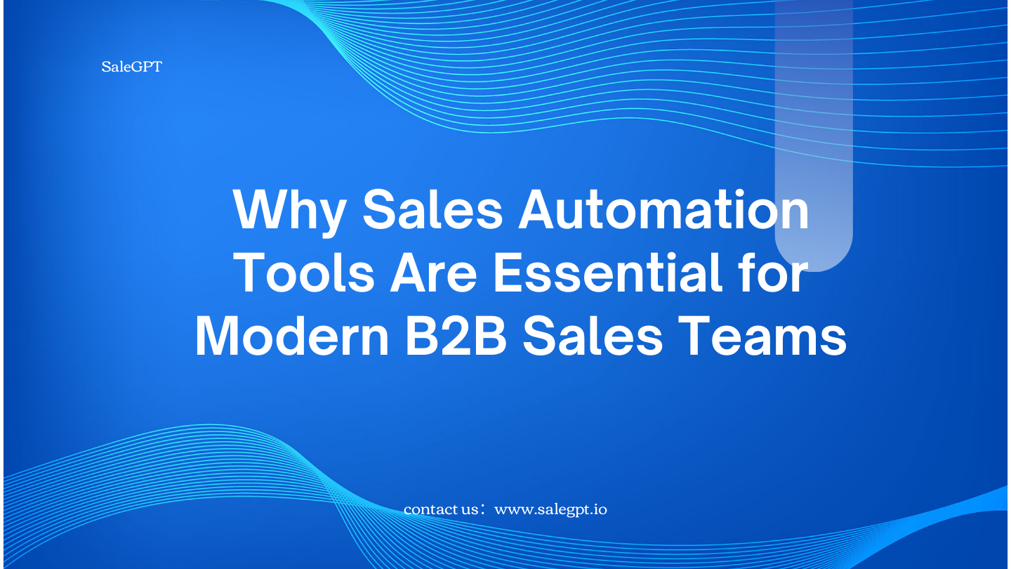 Comment les outils d’automatisation des ventes améliorent l’efficacité des ventes B2B avec SaleAI Comment les outils d’automatisation des ventes améliorent l’efficacité des ventes B2B avec SaleAI