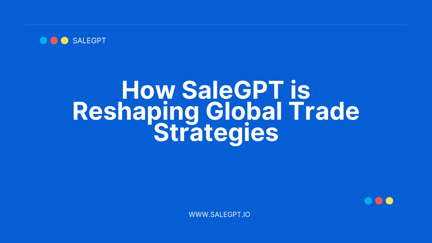 Transformieren Sie Ihre globale Handelsstrategie mit SaleAI Transformieren Sie Ihre globale Handelsstrategie mit SaleAI