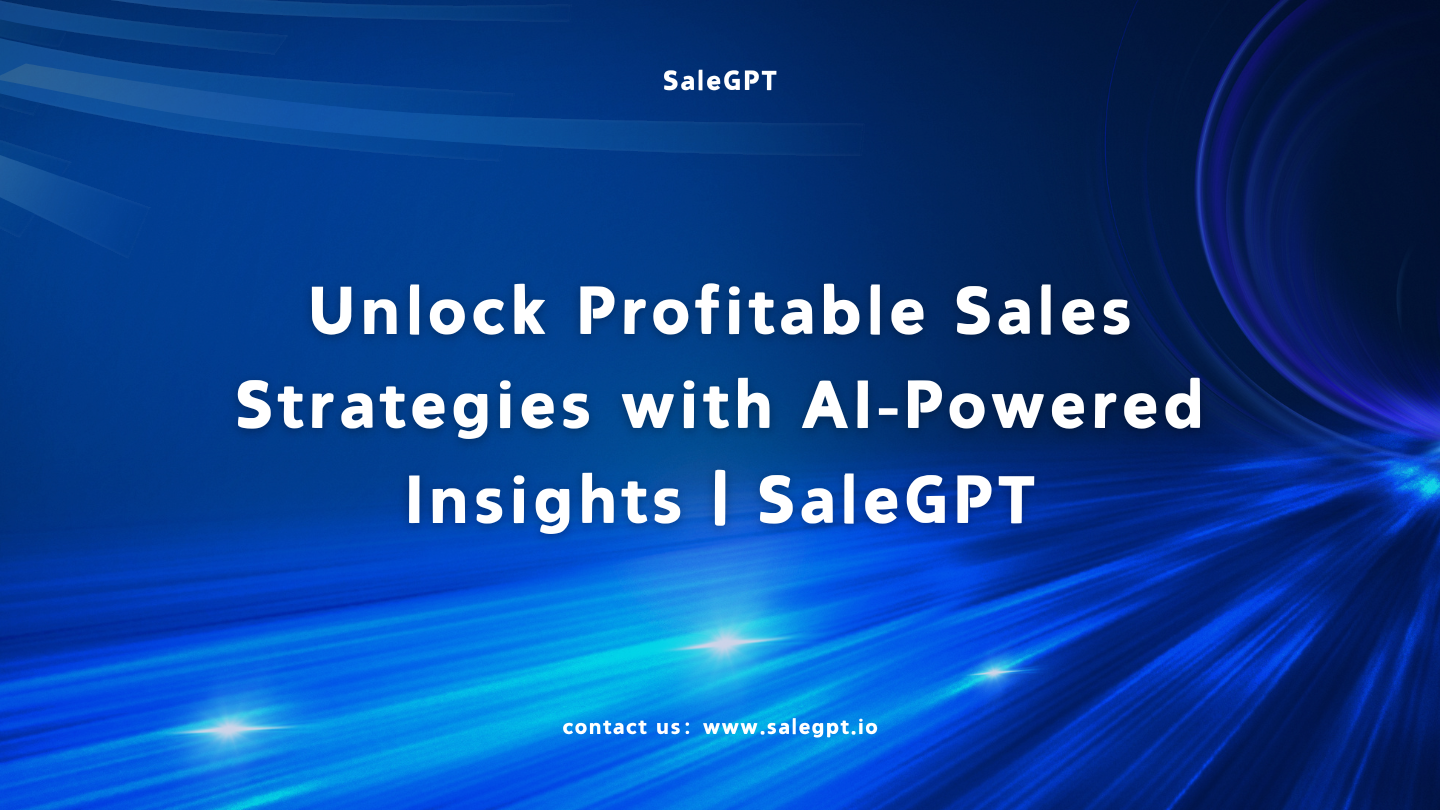 Información de ventas impulsada por IA para estrategias más inteligentes | SaleAI Información de ventas impulsada por IA para estrategias más inteligentes | SaleAI
