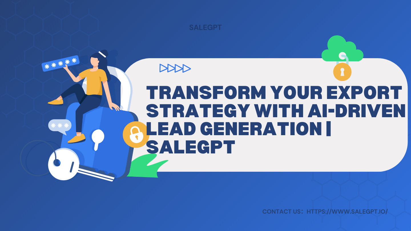 AI-Driven Export Lead Generation | SaleAI AI-Driven Export Lead Generation | SaleAI