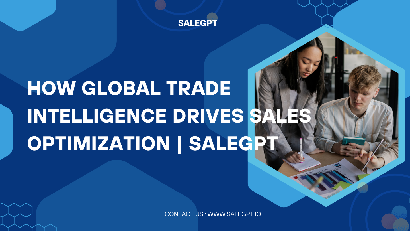 Sales Optimization with Global Trade Intelligence | SaleAI Sales Optimization with Global Trade Intelligence | SaleAI