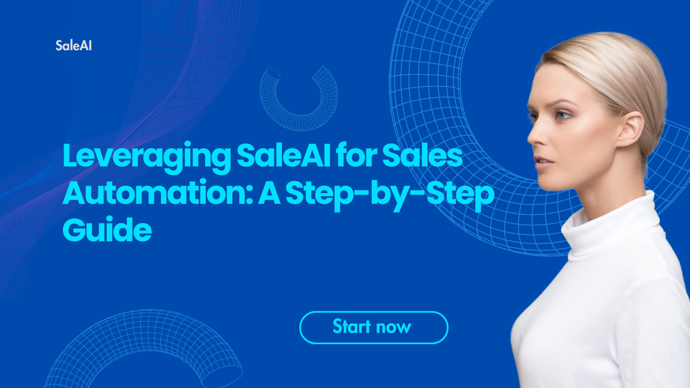 A Comprehensive Guide to Sales Automation with SaleAI A Comprehensive Guide to Sales Automation with SaleAI