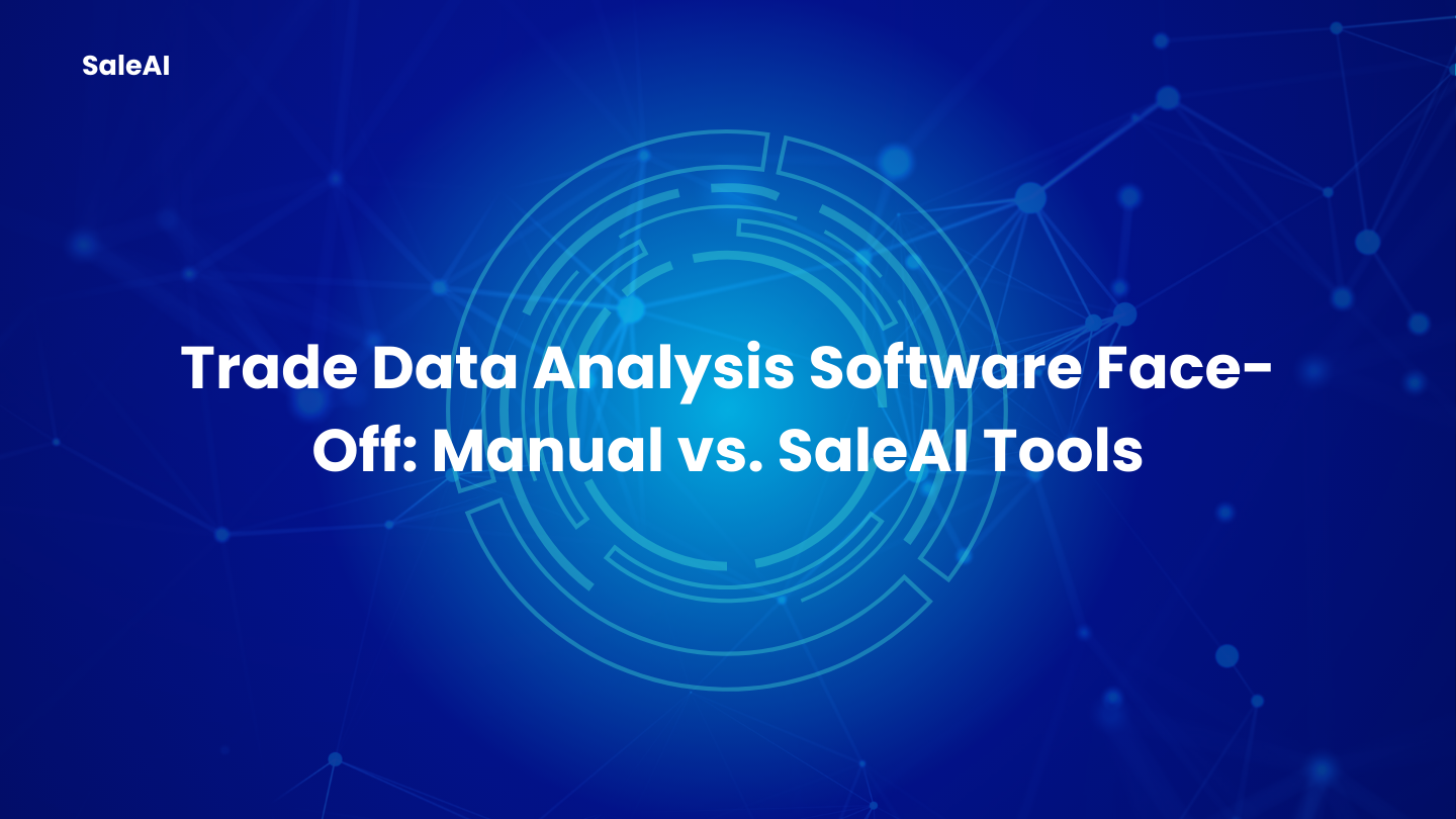 व्यापार डेटा विश्लेषण सॉफ्टवेयर: SaleAI बनाम मैनुअल व्यापार डेटा विश्लेषण सॉफ्टवेयर: SaleAI बनाम मैनुअल