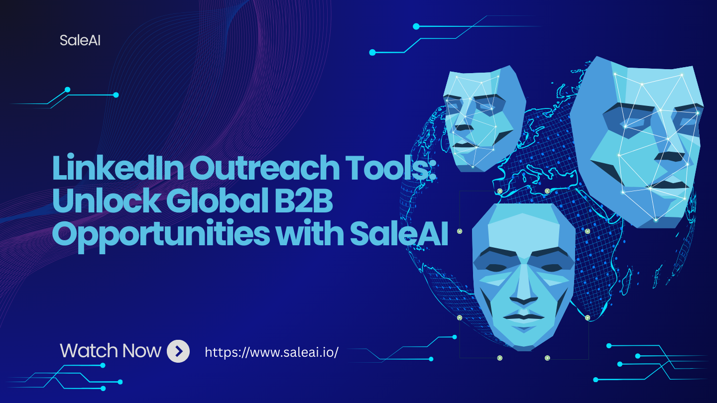 Herramientas de divulgación de LinkedIn para la generación de leads B2B por Saleai Herramientas de divulgación de LinkedIn para la generación de leads B2B por Saleai