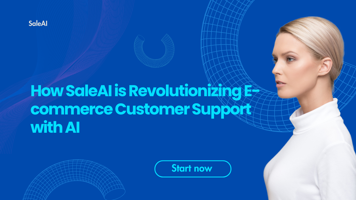 SALEAI: El futuro de la atención al cliente con IA para el comercio electrónico SALEAI: El futuro de la atención al cliente con IA para el comercio electrónico
