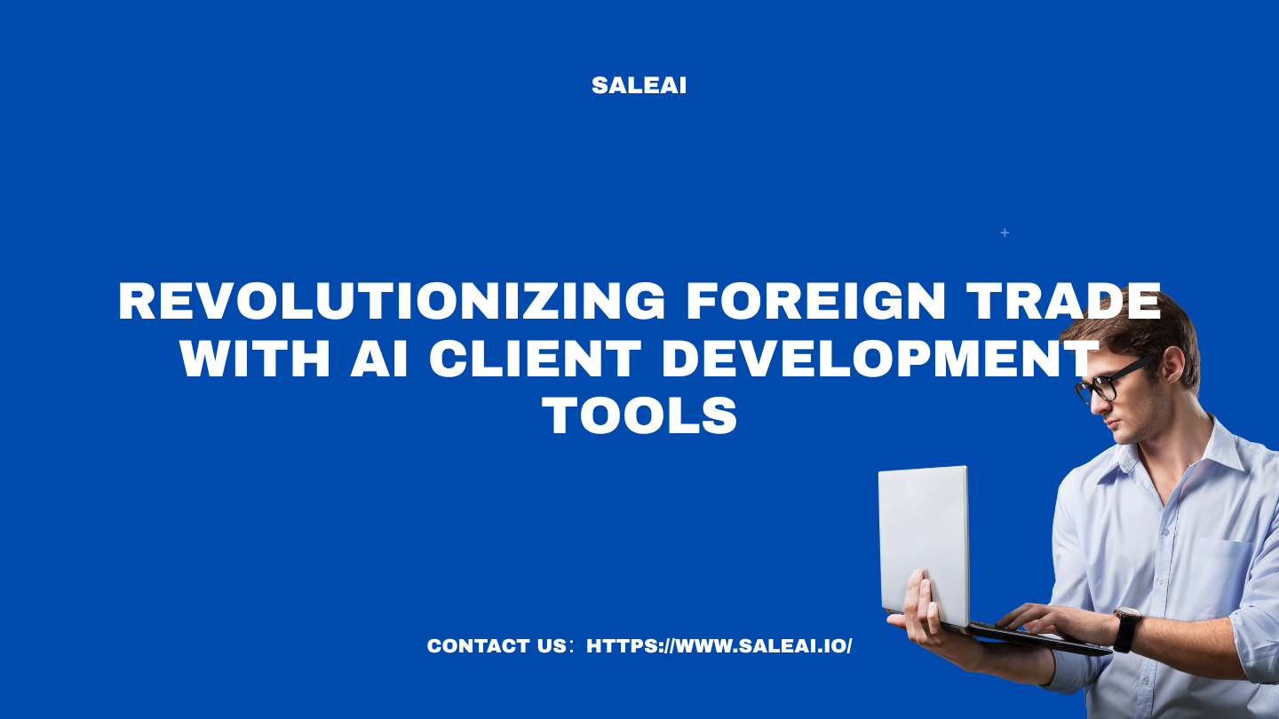 Revolucionando o comércio exterior com ferramentas de desenvolvimento de clientes de IA Revolucionando o comércio exterior com ferramentas de desenvolvimento de clientes de IA