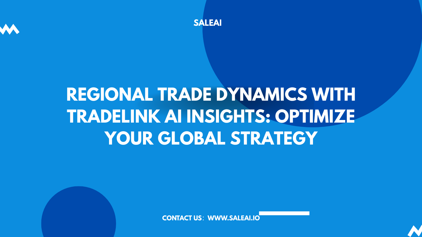 ديناميات التجارة الإقليمية مع TradeLink AI Insights ديناميات التجارة الإقليمية مع TradeLink AI Insights