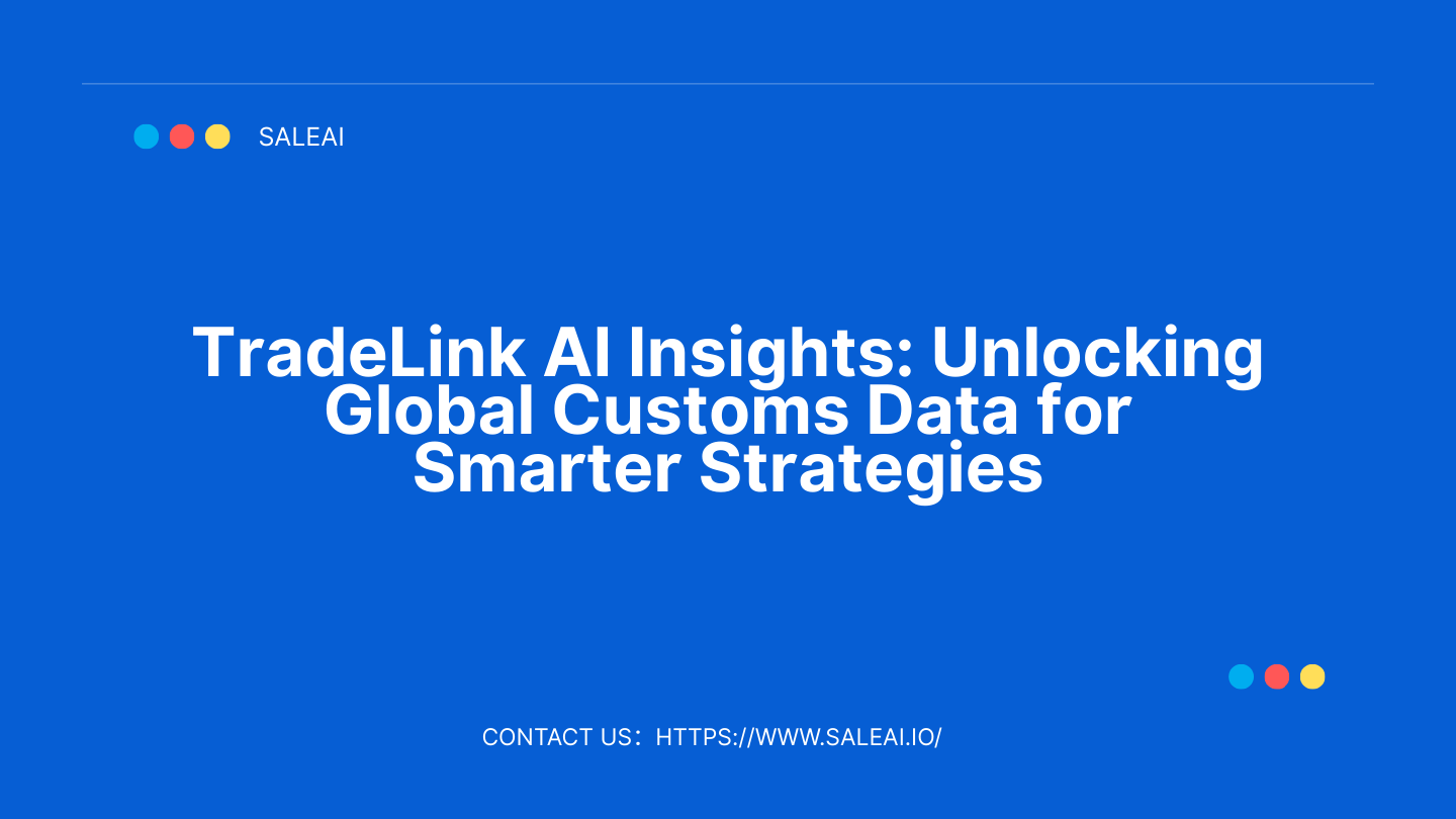 Tradelink AI Insights: Dados de comércio global em tempo real Tradelink AI Insights: Dados de comércio global em tempo real