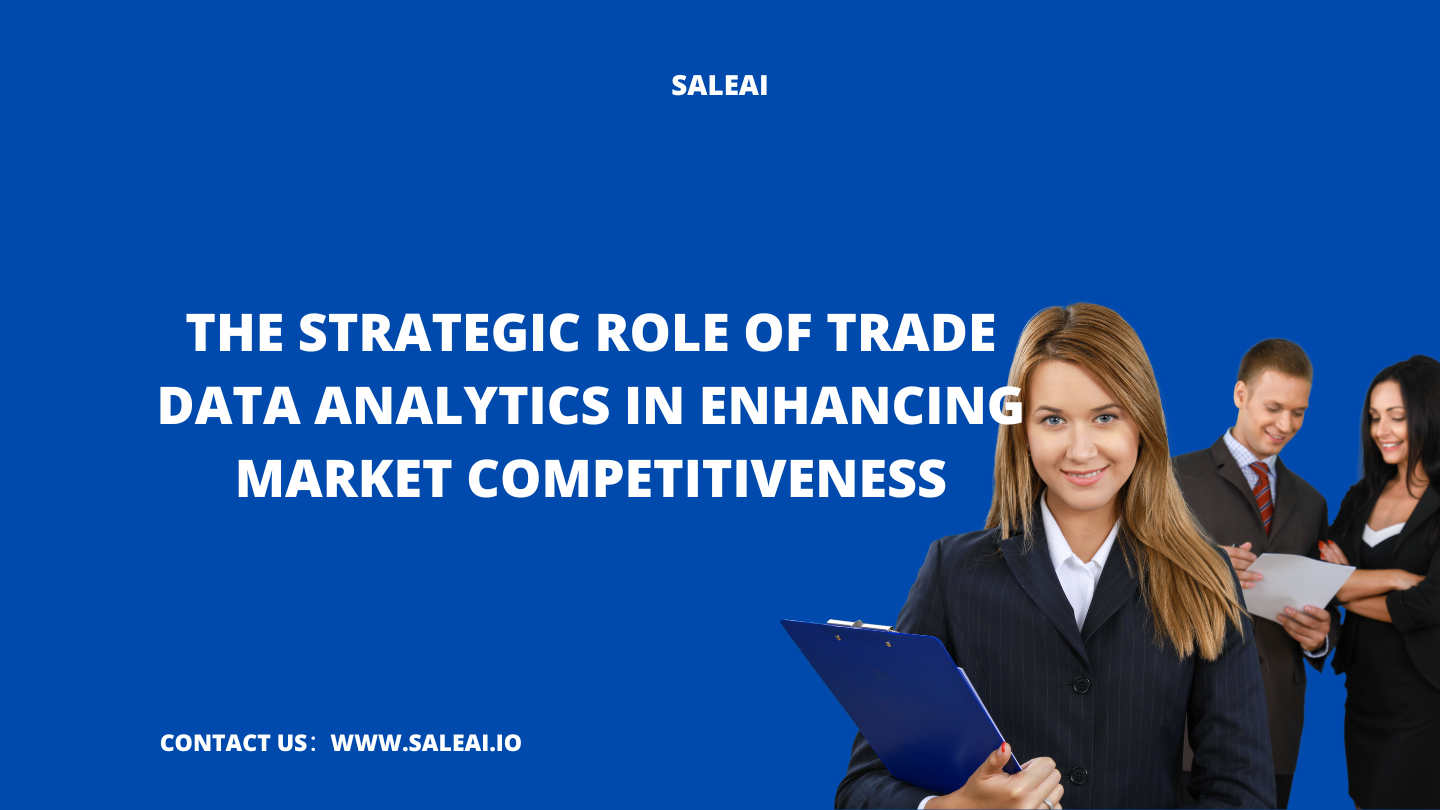 How Trade Data Analytics Drives Success in Global Trade How Trade Data Analytics Drives Success in Global Trade