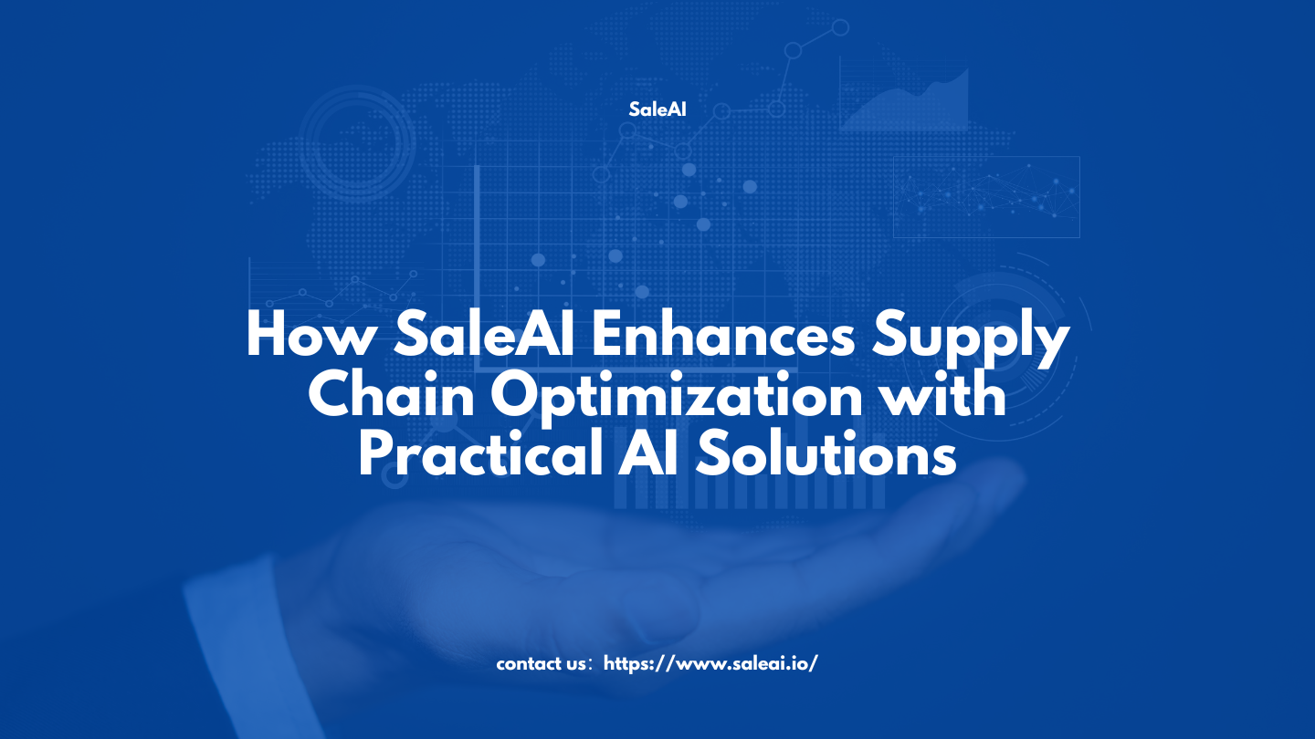 Optimización práctica de la cadena de suministro con saleai Optimización práctica de la cadena de suministro con saleai