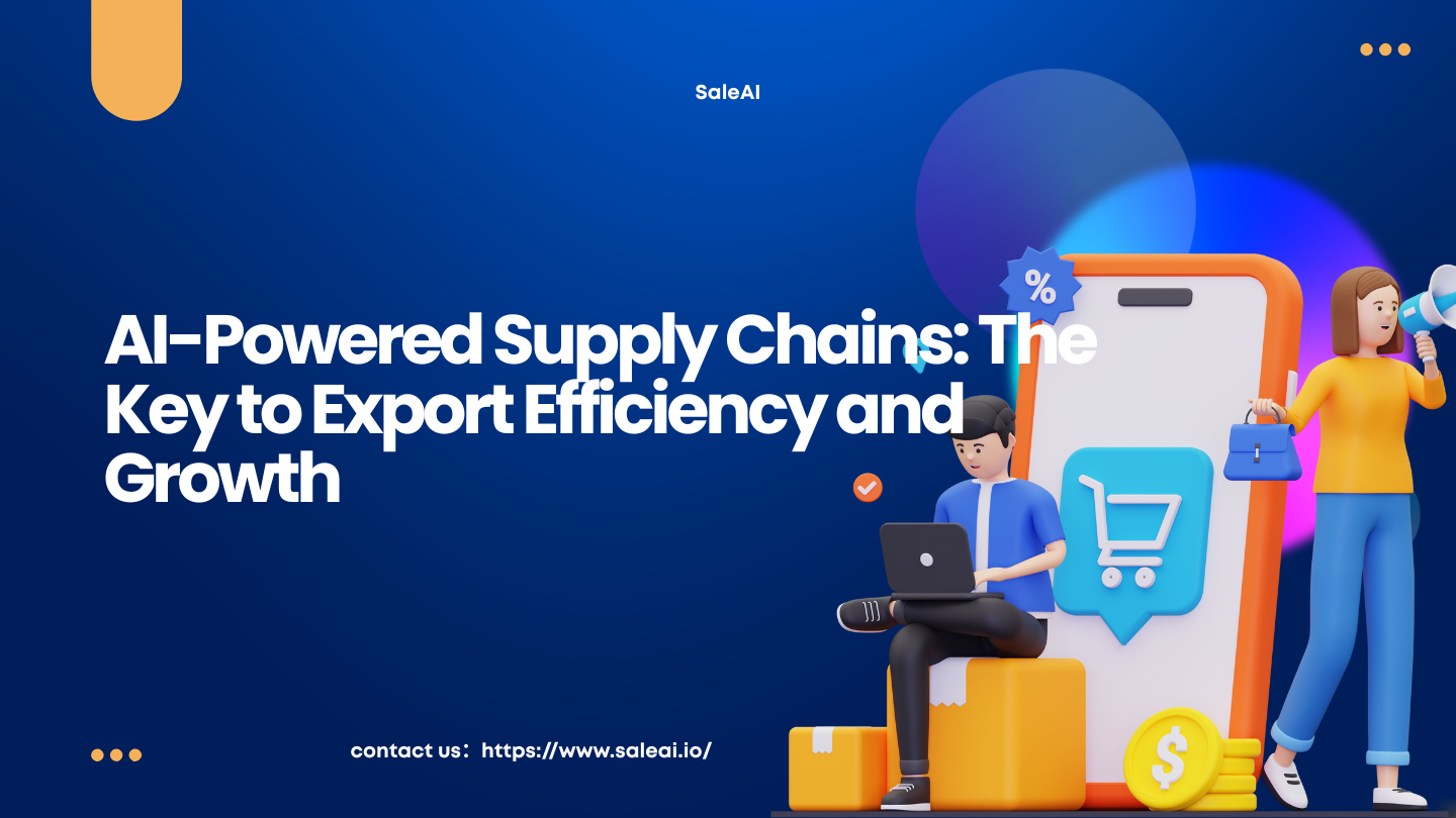 AI en optimización de la cadena de suministro para exportadores | Saleaí AI en optimización de la cadena de suministro para exportadores | Saleaí