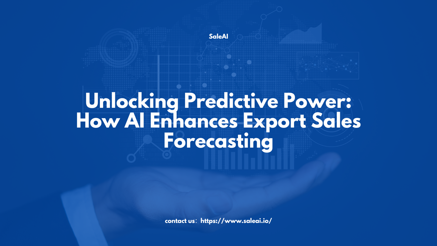 AI para el pronóstico de ventas de exportaciones | Decisiones comerciales más inteligentes AI para el pronóstico de ventas de exportaciones | Decisiones comerciales más inteligentes