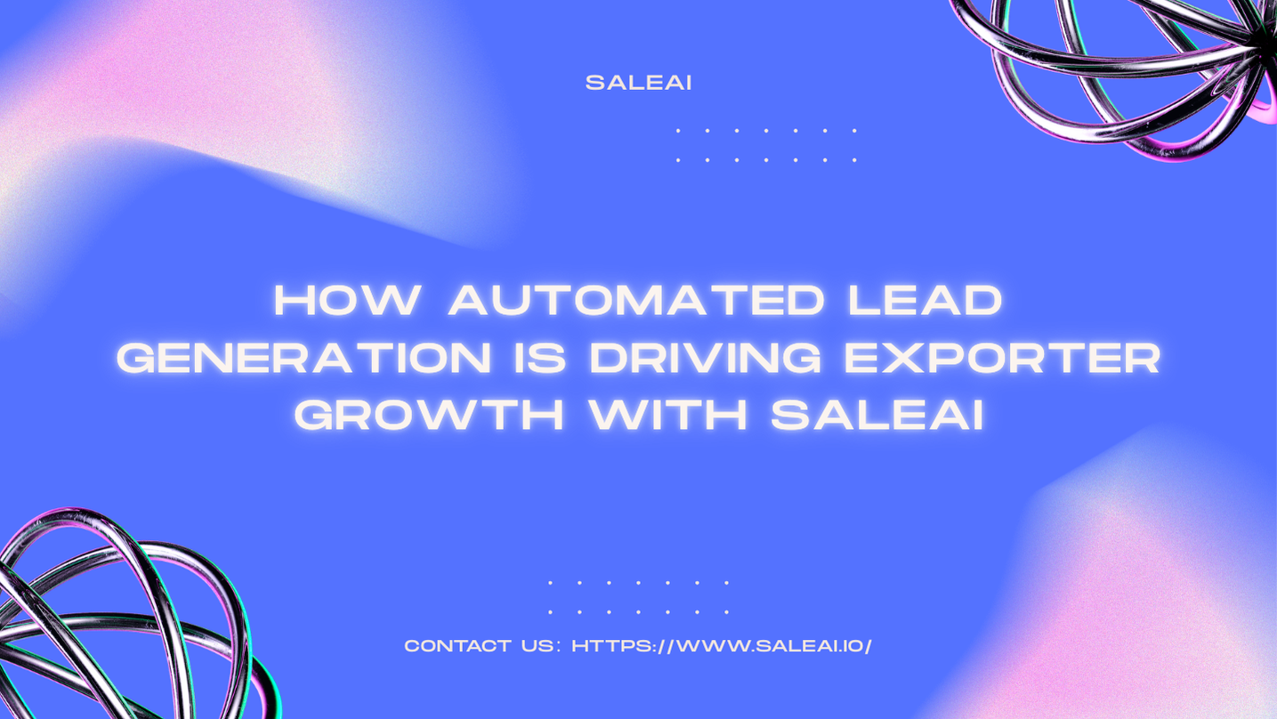 Automated Lead Generation Software for Exporters | SaleAI Automated Lead Generation Software for Exporters | SaleAI