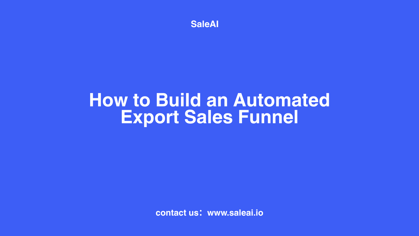 How to Build an Automated Export Sales Funnel
