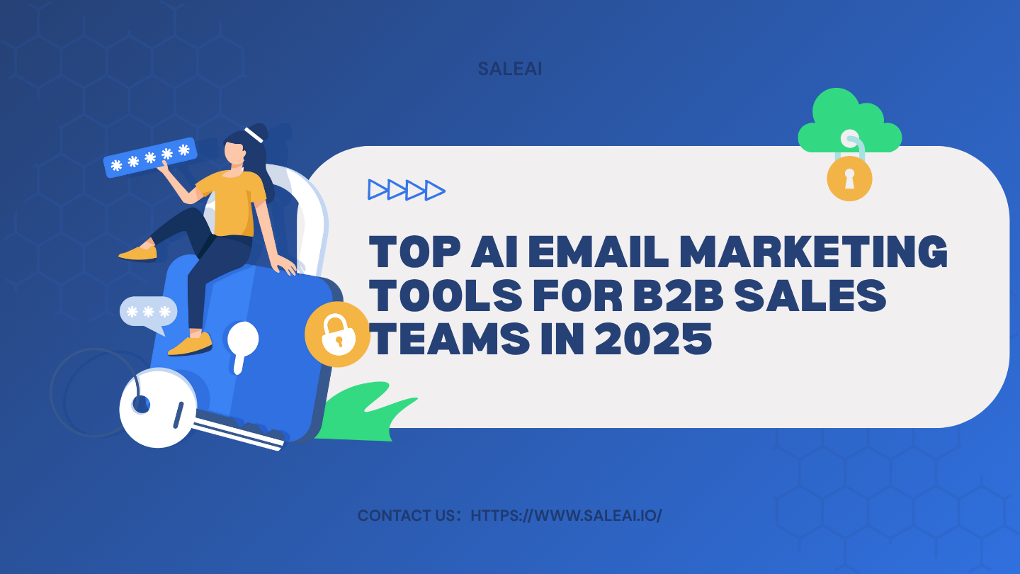 IA Herramientas de marketing por correo electrónico para B2B en 2025 | Compare y prueba saleai IA Herramientas de marketing por correo electrónico para B2B en 2025 | Compare y prueba saleai