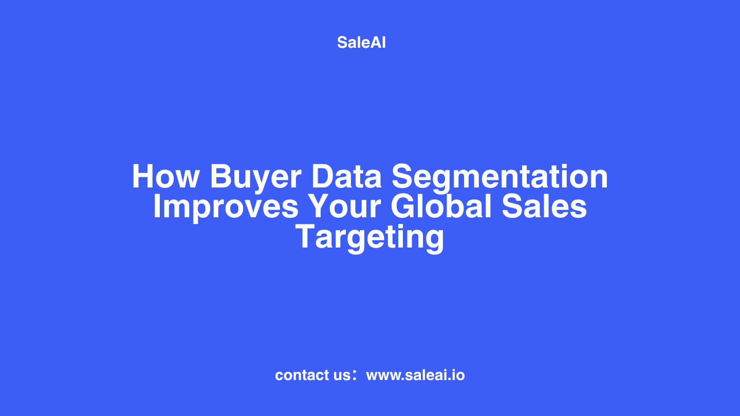 Segment Buyer Data for Smarter B2B Sales Outreach | SaleAI Segment Buyer Data for Smarter B2B Sales Outreach | SaleAI