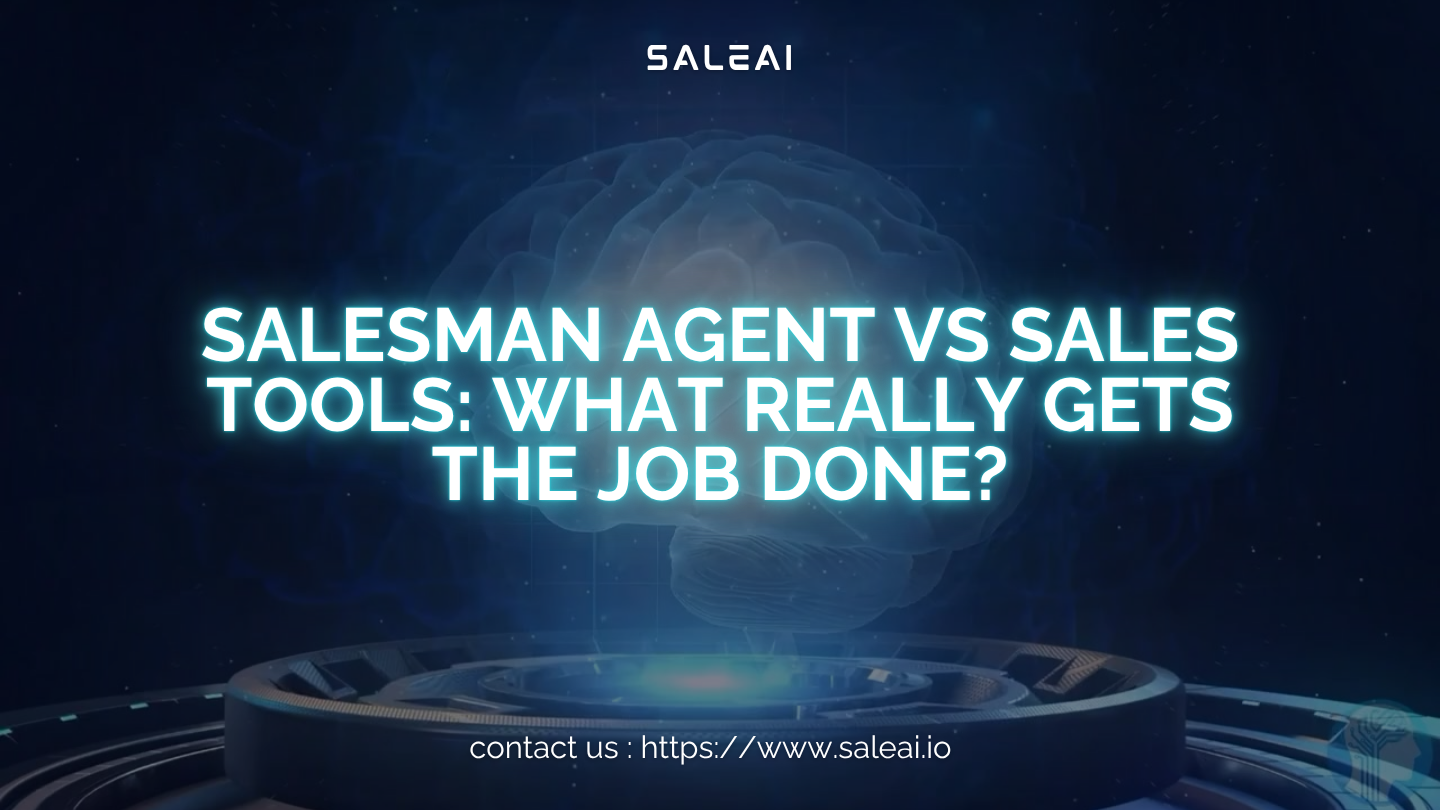 Salesman Agent vs Sales Tools: What Really Gets the Job Done?