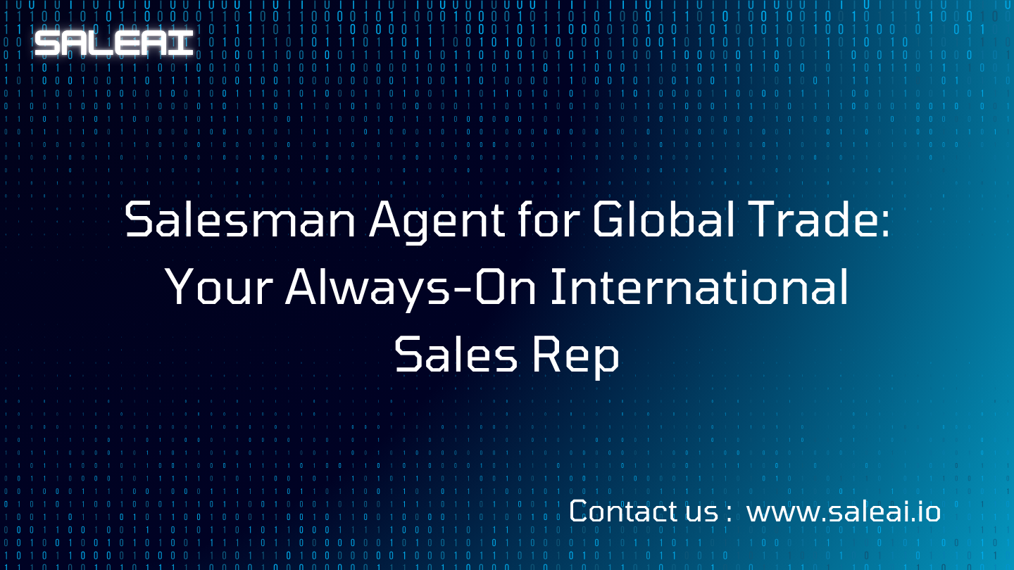 Agente de ventas para comercio global: su representante de ventas internacional siempre disponible