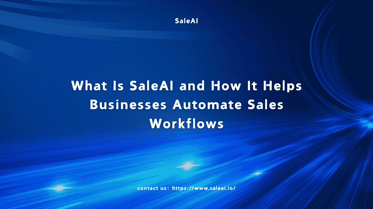 O que é SaleAI? Automação de vendas com IA para fluxos de trabalho empresariais modernos.