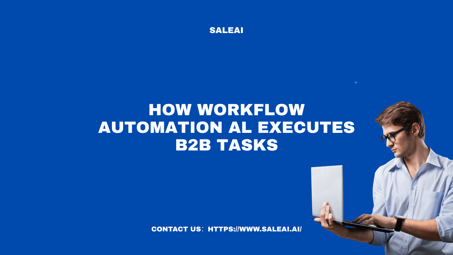 كيف يقوم الذكاء الاصطناعي بأتمتة سير العمل لتنفيذ مهام B2B